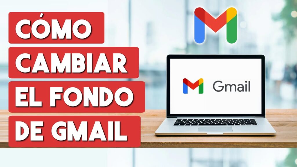 Como cambiar el fondo de gmail